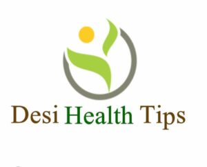 Desi Health Tips 