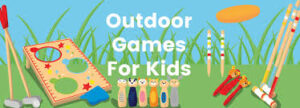 Outdoor Games for Kids