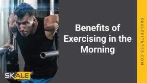 Morning Exercise Benefits 